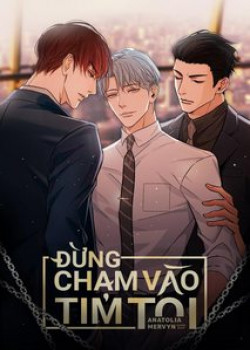 ĐỪNG CHẠM VÀO TIM TÔI