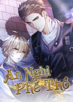 PHẾ THỔ VÀ AN NGHỈ